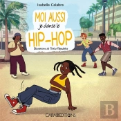 Moi Aussi Je Danse Le Hip-Hop