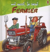 Moi Aussi, Je Serai ; Fermier