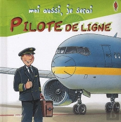 Bertrand.pt - Moi Aussi, Je Serai ; Pilote De Ligne
