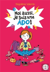 Moi Aussi, Je Suis Une Ado !