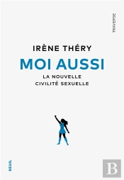Moi Aussi : La Nouvelle Civilité Sexuelle
