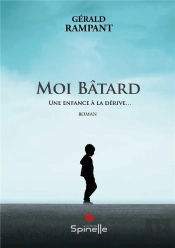 Moi Batard - Une Enfance A La Derive