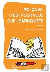 Moi Ca Va, C'Est Pour Vous Que Je M'Inquiete