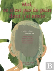 Moi, Ce N'Est Pas De Pain Dont J'Ai Envie
