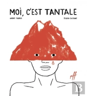Moi, C'Est Tantale (2e Édition)