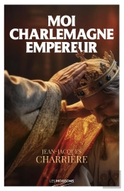 Moi Charlemagne Empereur