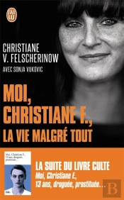Moi, Christiane F., La Vie Malgré Tout