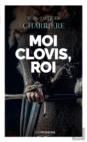 Moi Clovis, Roi