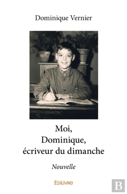 Bertrand.pt - Moi, Dominique, Écriveur Du Dimanche : Nouvelle