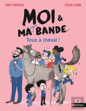 Moi Et Ma Super Bande - Tous À Cheval !