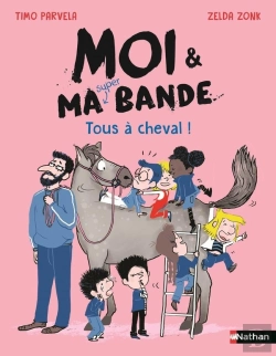 Bertrand.pt - Moi Et Ma Super Bande - Tous À Cheval !