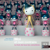 Moi Et Mon Contraire ; Le Livre De Tous Les Caractères