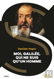 Moi, Galilée, Qui Ne Suis Qu'Un Homme