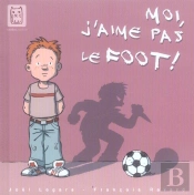Moi, J'Aime Pas Le Foot