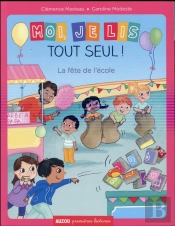 Moi Je Lis Tout Seul ! La Fête De L'École