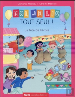 Bertrand.pt - Moi Je Lis Tout Seul ! La Fête De L'École