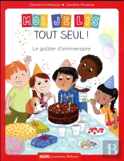 Moi Je Lis Tout Seul - Le Gouter D'Anniversaire (Coll. Premieres Lectures)
