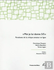 Moi, Je Lui Donne 5/5 ; Paradoxes De La Critique Amateur En Ligne