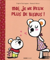 Moi, Je Ne Veux Pas De Bisous !