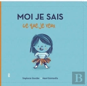 Moi Je Sais Ce Que Je Veux