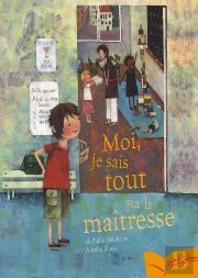 Moi Je Sais Tout Sur La Maitresse