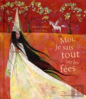 Moi, Je Sais Tout Sur Les Fees
