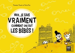 Bertrand.pt - Moi, Je Sais Vraiment Comment On Fait Les Bebes !