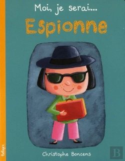 Bertrand.pt - Moi, Je Serai... : Espionne