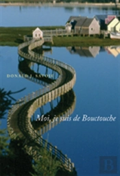 Moi, Je Suis De Bouctouche