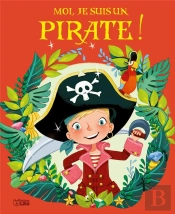 Moi, Je Suis Un Pirate !