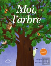 Moi, L'Arbre : Album - Dès 7 Ans - Avec Un Poster
