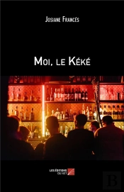 Moi, Le Keke - Suivi De L Oiseau Du Paradis