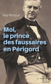 Moi, Le Prince Des Faussaires En Périgord