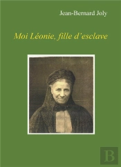 Moi Léonie, Fille D'Esclave