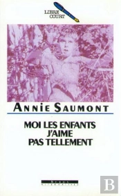 Moi Les Enfants  J' Aime Pas Tellement