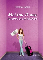 Moi Lou, 17 Ans, Recherche Prince Charmant