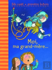 Moi, Ma Grand-Mere...