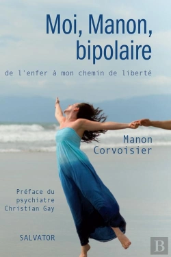 Bertrand.pt - Moi, Manon, Bipolaire ; De L'Enfer À Mon Chemin De Liberté