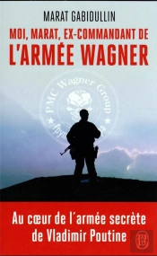 Moi, Marat, Ex-Commandant De L'Armée Wagner