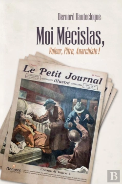 Bertrand.pt - Moi, Mécislas, Voleur, Pitre, Anarchiste