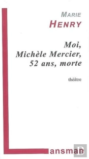 Moi, Michele Mercier, 52 Ans, Morte - Fausse Farce, Faux Policier, Materiau A Jouer