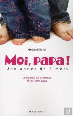 Bertrand.pt - Moi Papa ! Une Annee De 9 Mois