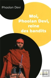 Moi, Phoolan Devi, Reine Des Bandits