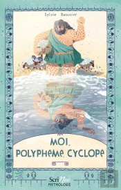 Moi, Polyphème, Cyclope