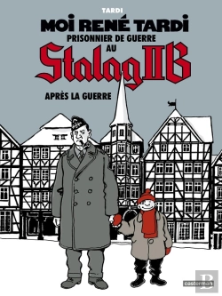 Bertrand.pt - Moi René Tardi, Prisonnier De Guerre Au Stalag Iib Tome 3 : Après La Guerre