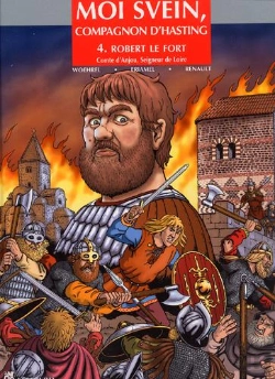 Bertrand.pt - Moi Svein, Compagnon D'Hasting T.4 ; Robert Le Fort, Comte D'Anjou, Seigneur De Loire