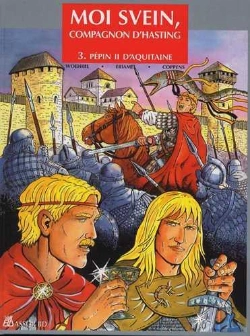 Bertrand.pt - Moi Svein, Compagnon D'Hasting Tome 3 ; Pépin Ii D'Aquitaine