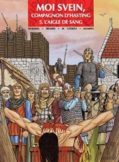 Moi Svein, Compagnon D'Hasting Tome 5 ; L'Aigle De Sang