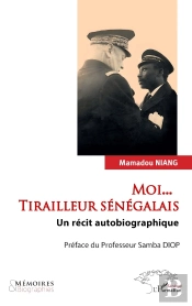 Moi... Tirailleur Sénégalais : Un Récit Autobiographique