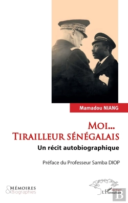 Bertrand.pt - Moi... Tirailleur Sénégalais : Un Récit Autobiographique